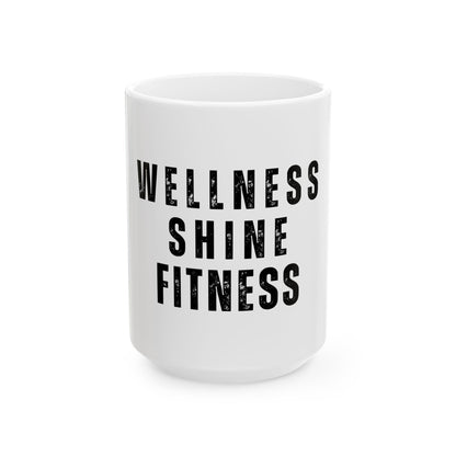 Wellness Shine Fitness Ceramic Mug, (11oz, 15oz)