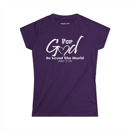 For God So Loved The World Women's Softstyle Tee