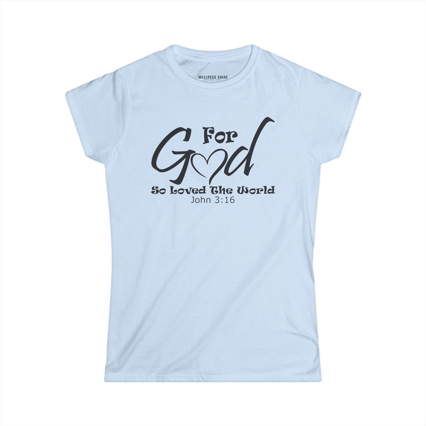 For God So Loved The World Women's Softstyle Tee