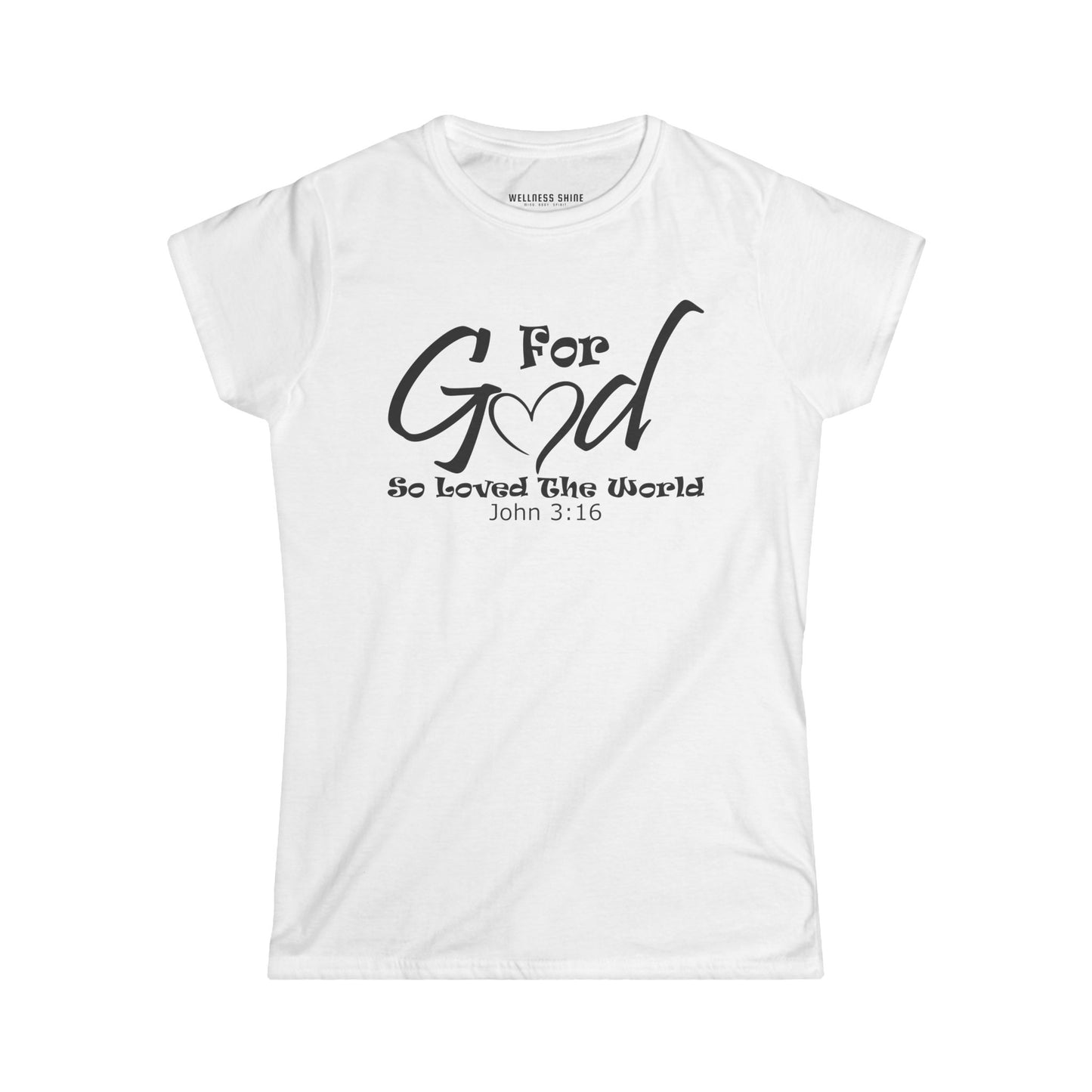 For God So Loved The World Women's Softstyle Tee