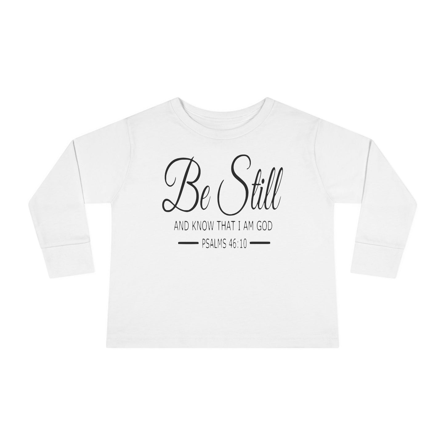 Be Still Toddler Long Sleeve Tee