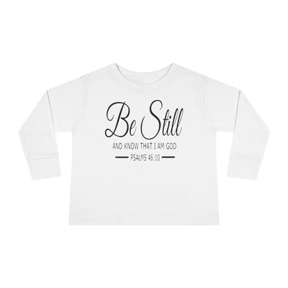 Be Still Toddler Long Sleeve Tee