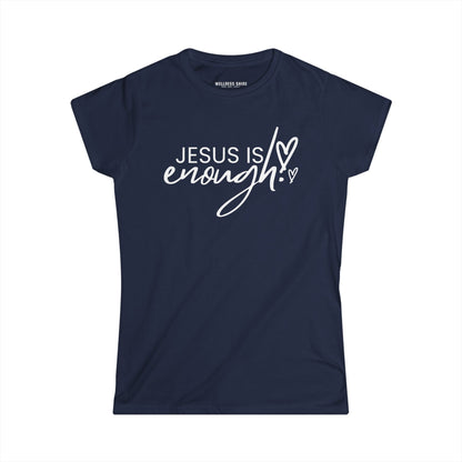 Jesus Is Enough Women's Softstyle T Shirt