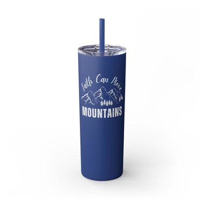 Faith Can Move Mountains Skinny Tumbler with Straw, 20oz