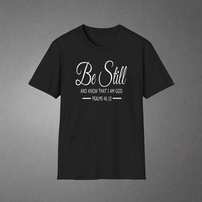 Christian Apparel Be Still Unisex T-Shirt