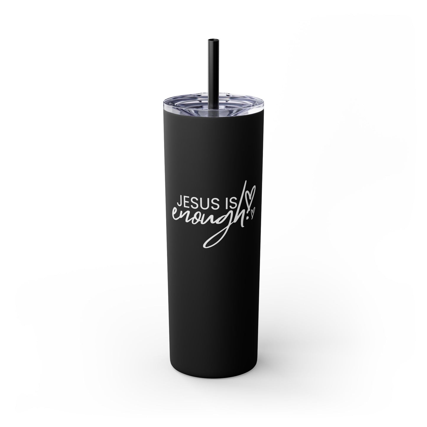 Jesus Is Enough Skinny Tumbler with Straw, 20oz