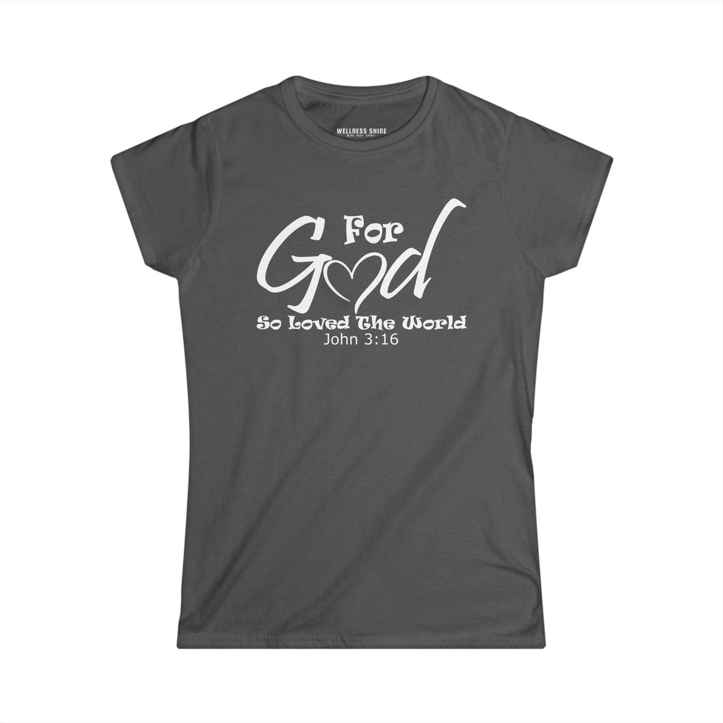 For God So Loved The World Women's Softstyle Tee