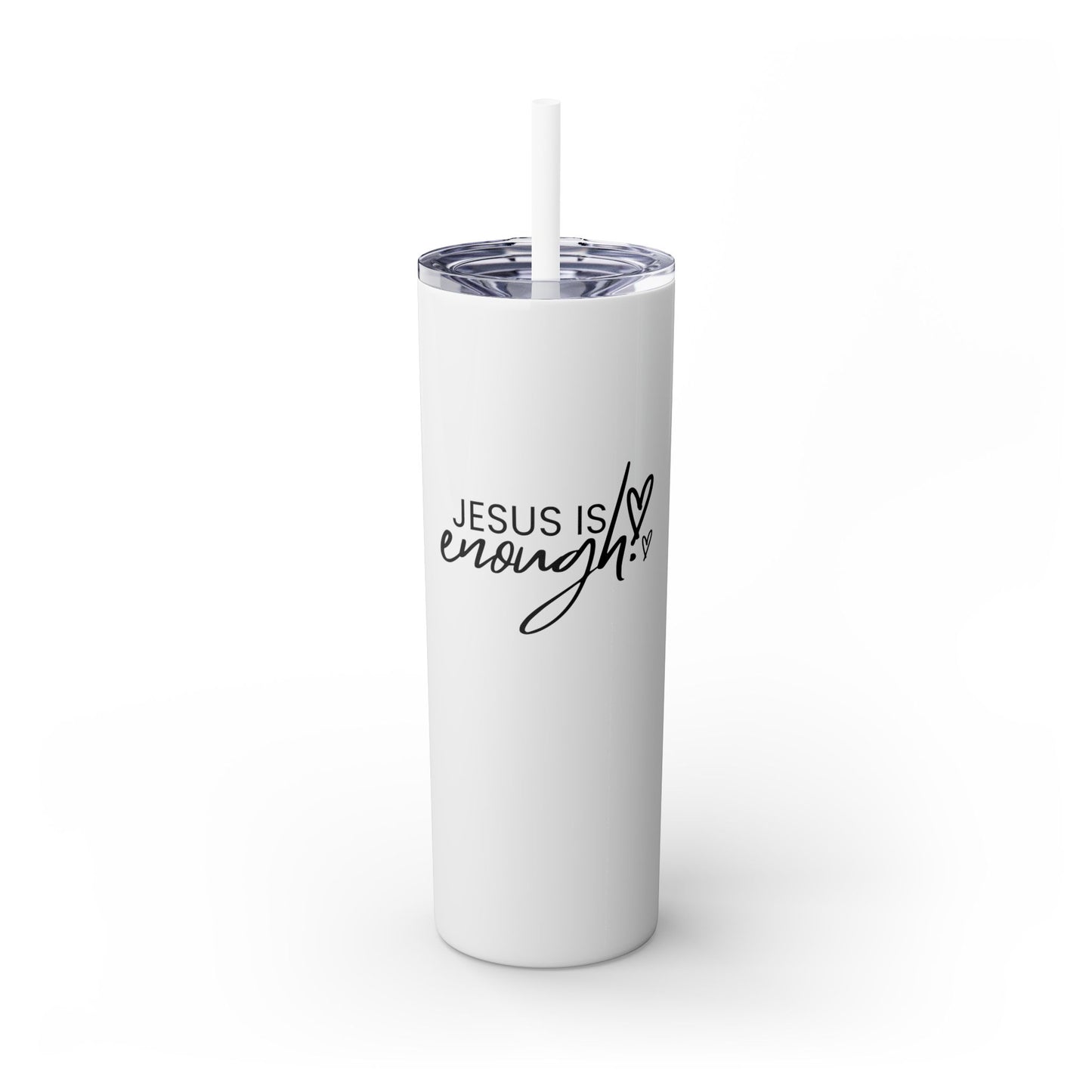 Jesus Is Enough Skinny Tumbler with Straw, 20oz