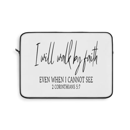 I Will Walk By Faith Laptop Sleeve