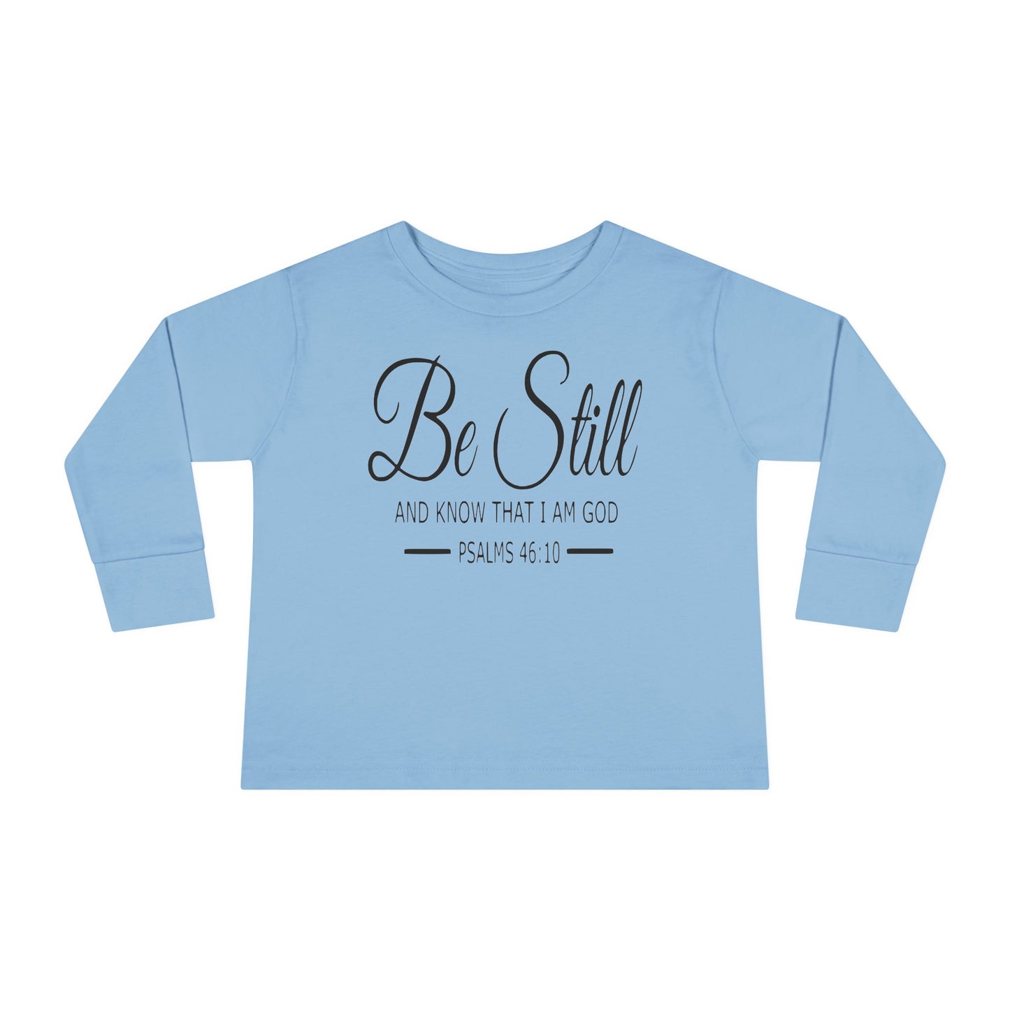 Be Still Toddler Long Sleeve Tee