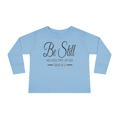 Be Still Toddler Long Sleeve Tee