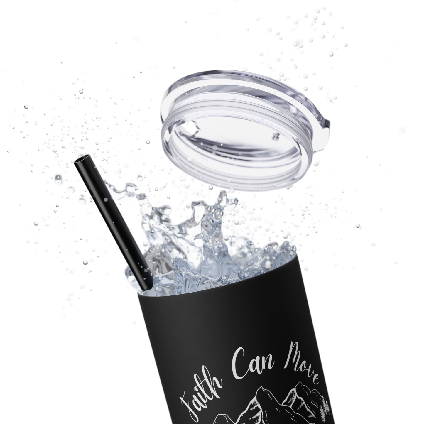 Faith Can Move Mountains Skinny Tumbler with Straw, 20oz