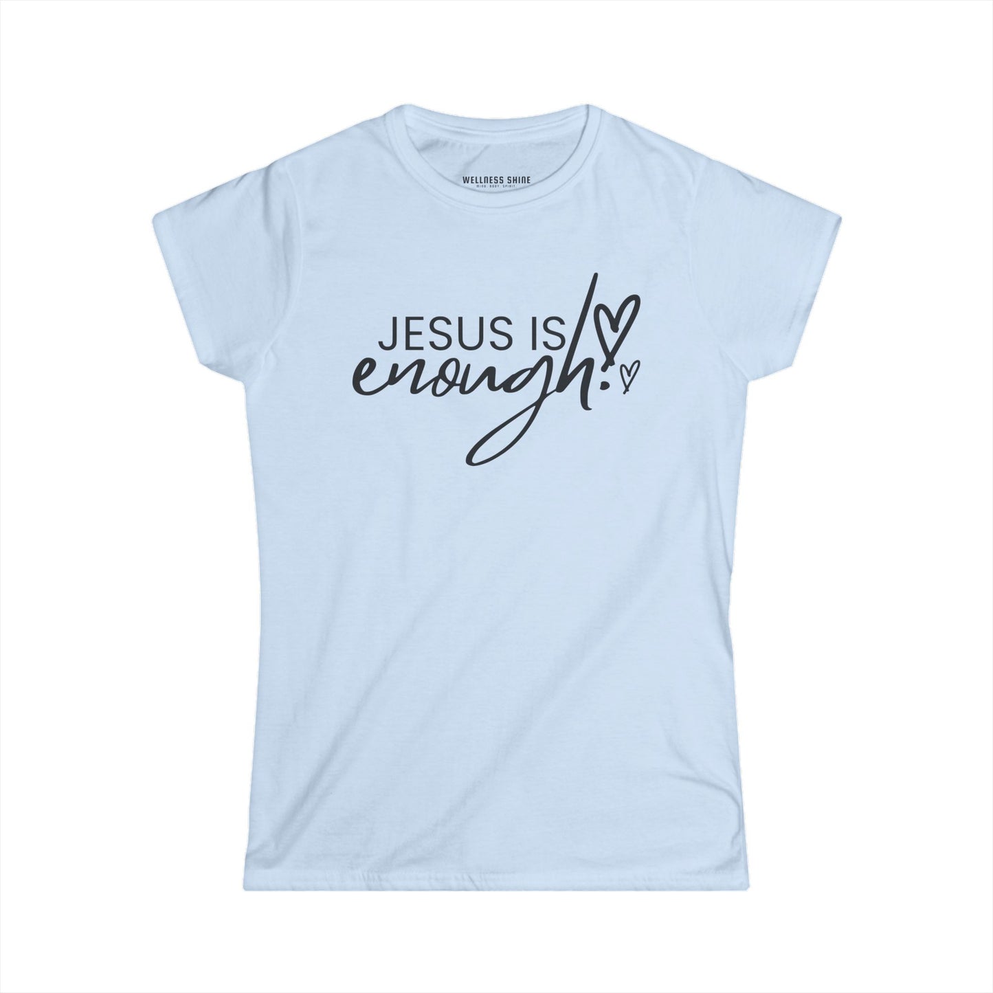 Jesus Is Enough Women's Softstyle T Shirt