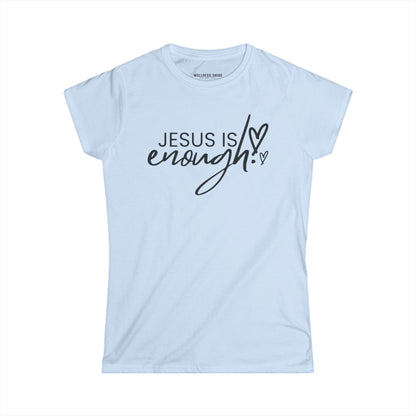 Jesus Is Enough Women's Softstyle T Shirt