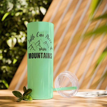 Faith Can Move Mountains Skinny Tumbler with Straw, 20oz