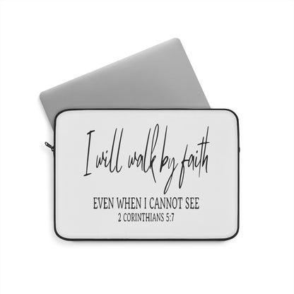 I Will Walk By Faith Laptop Sleeve