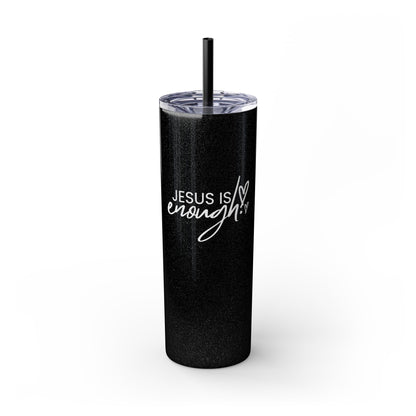 Jesus Is Enough Skinny Tumbler with Straw, 20oz