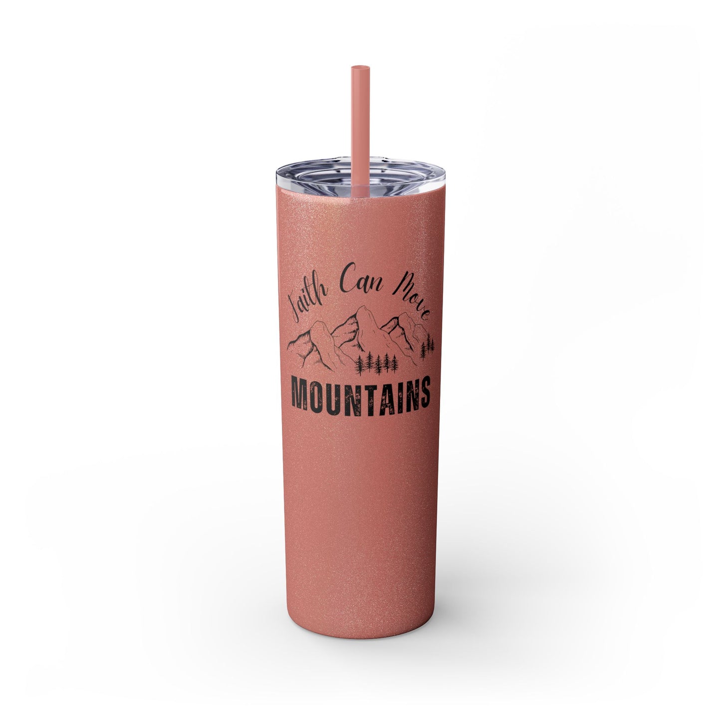 Faith Can Move Mountains Skinny Tumbler with Straw, 20oz