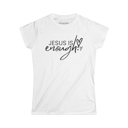 Jesus Is Enough Women's Softstyle T Shirt