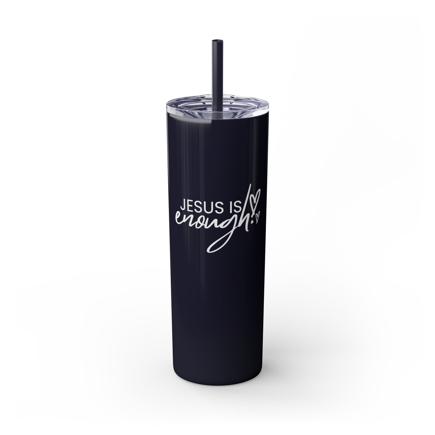 Jesus Is Enough Skinny Tumbler with Straw, 20oz