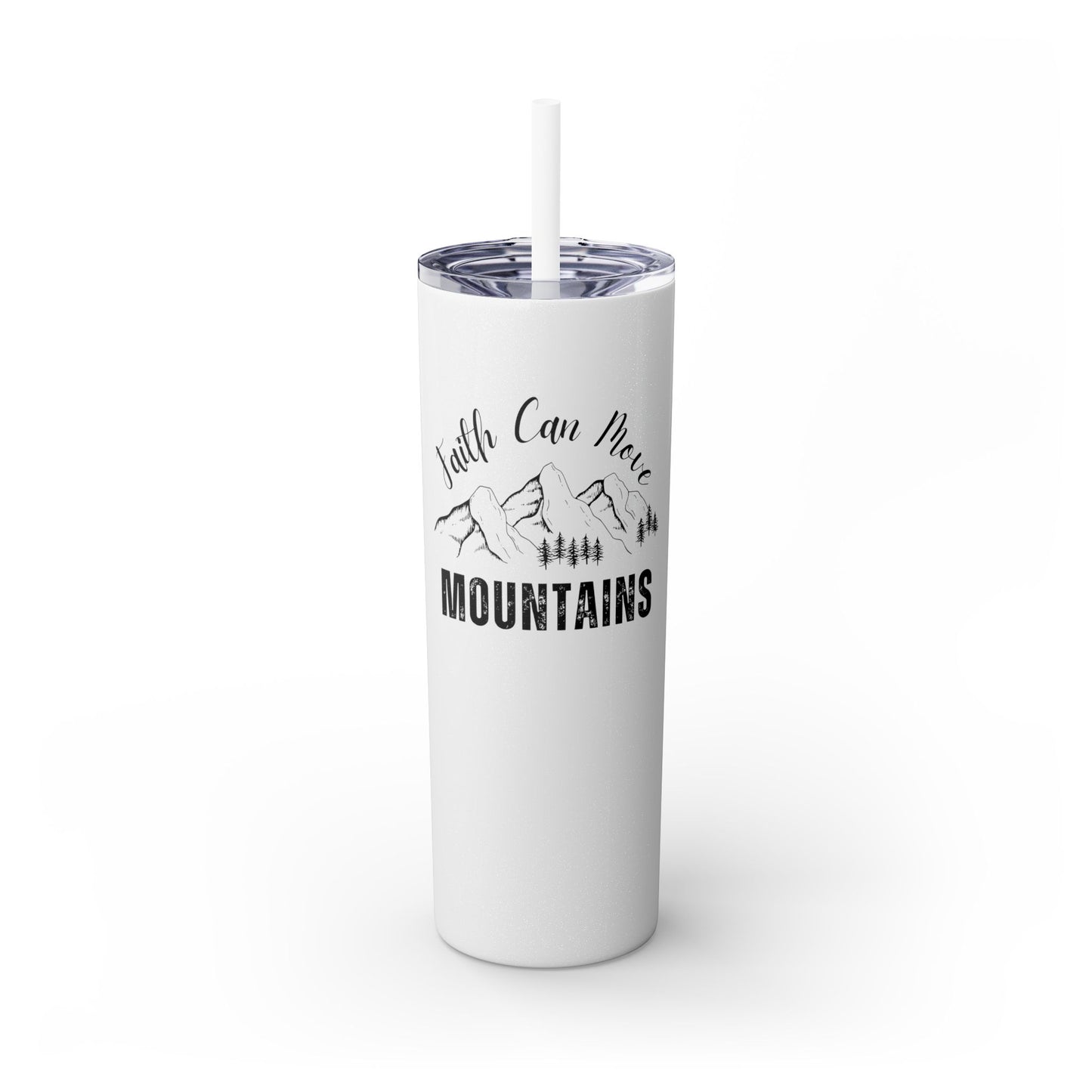 Faith Can Move Mountains Skinny Tumbler with Straw, 20oz