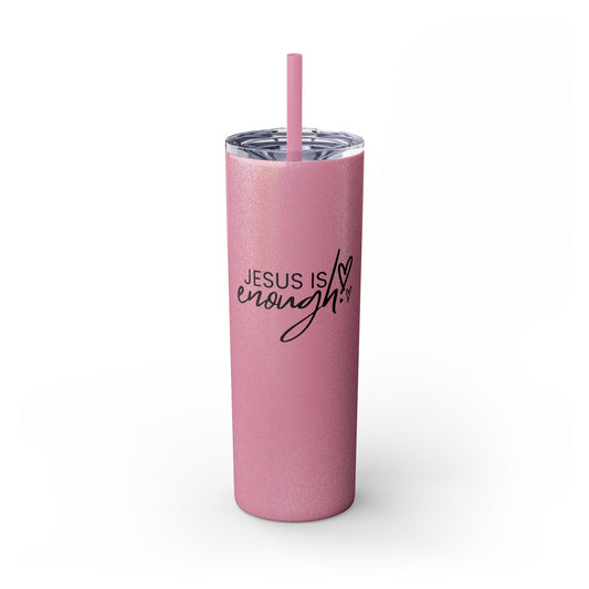 Jesus Is Enough Skinny Tumbler with Straw, 20oz