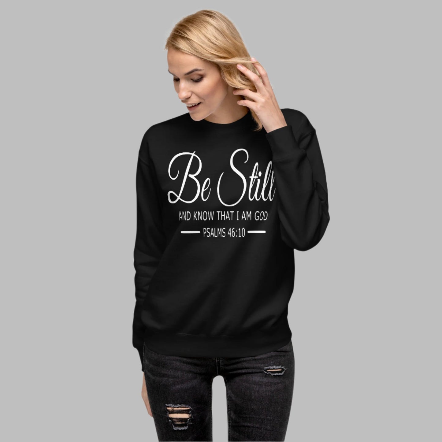 Be Still Unisex Premium Sweatshirt - Faith Based Apparel - Wellness Shine - Wellness Shine