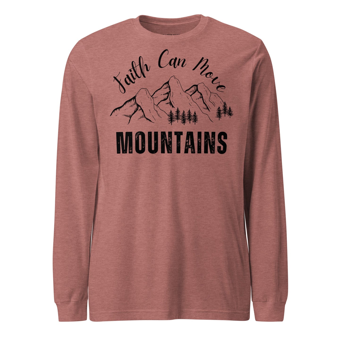 Faith Can Move Mountains Unisex Long Sleeve Tee - Faith Based Apparel - Wellness Shine - Wellness Shine
