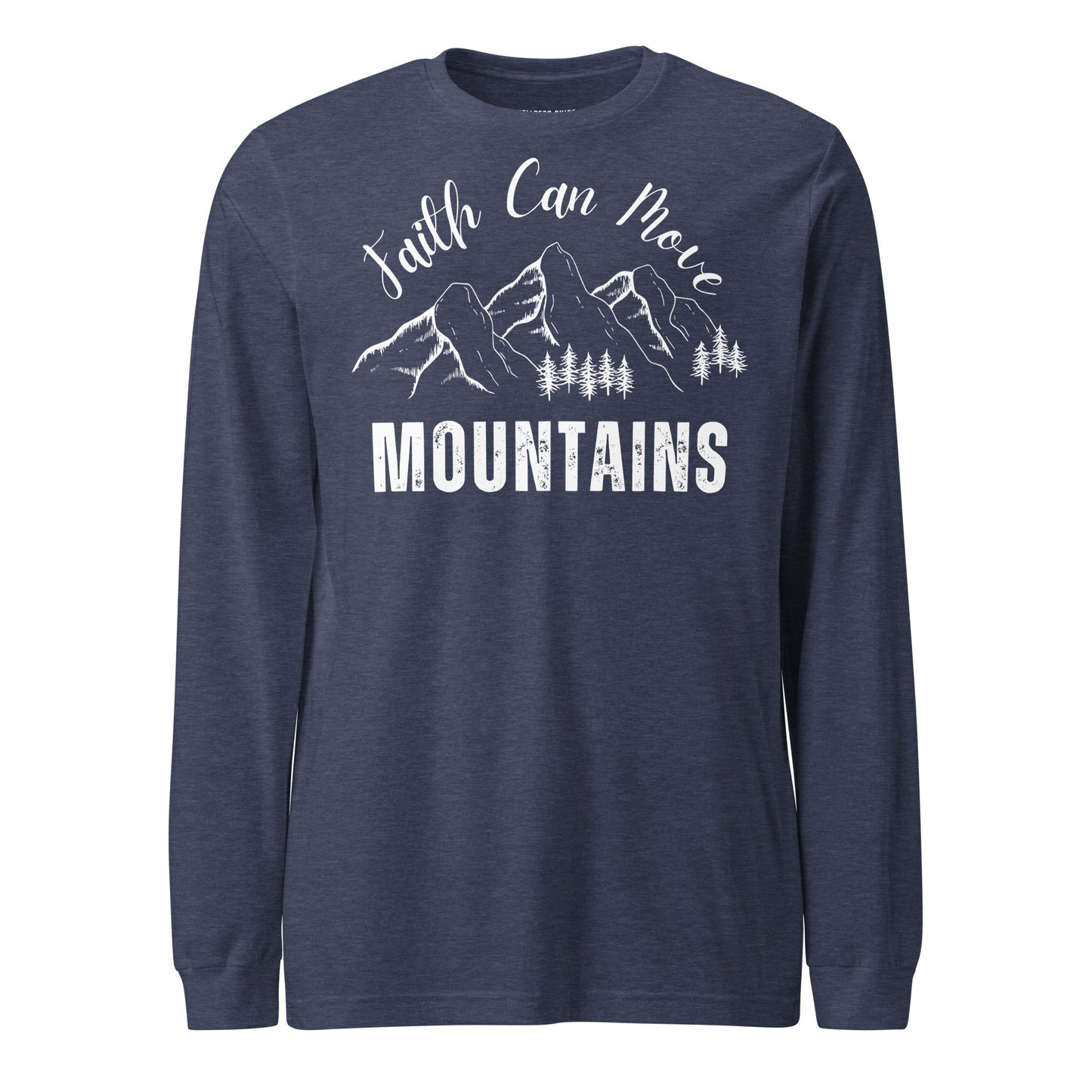 Faith Can Move Mountains Unisex Long Sleeve Tee - Faith Based Apparel - Wellness Shine - Wellness Shine