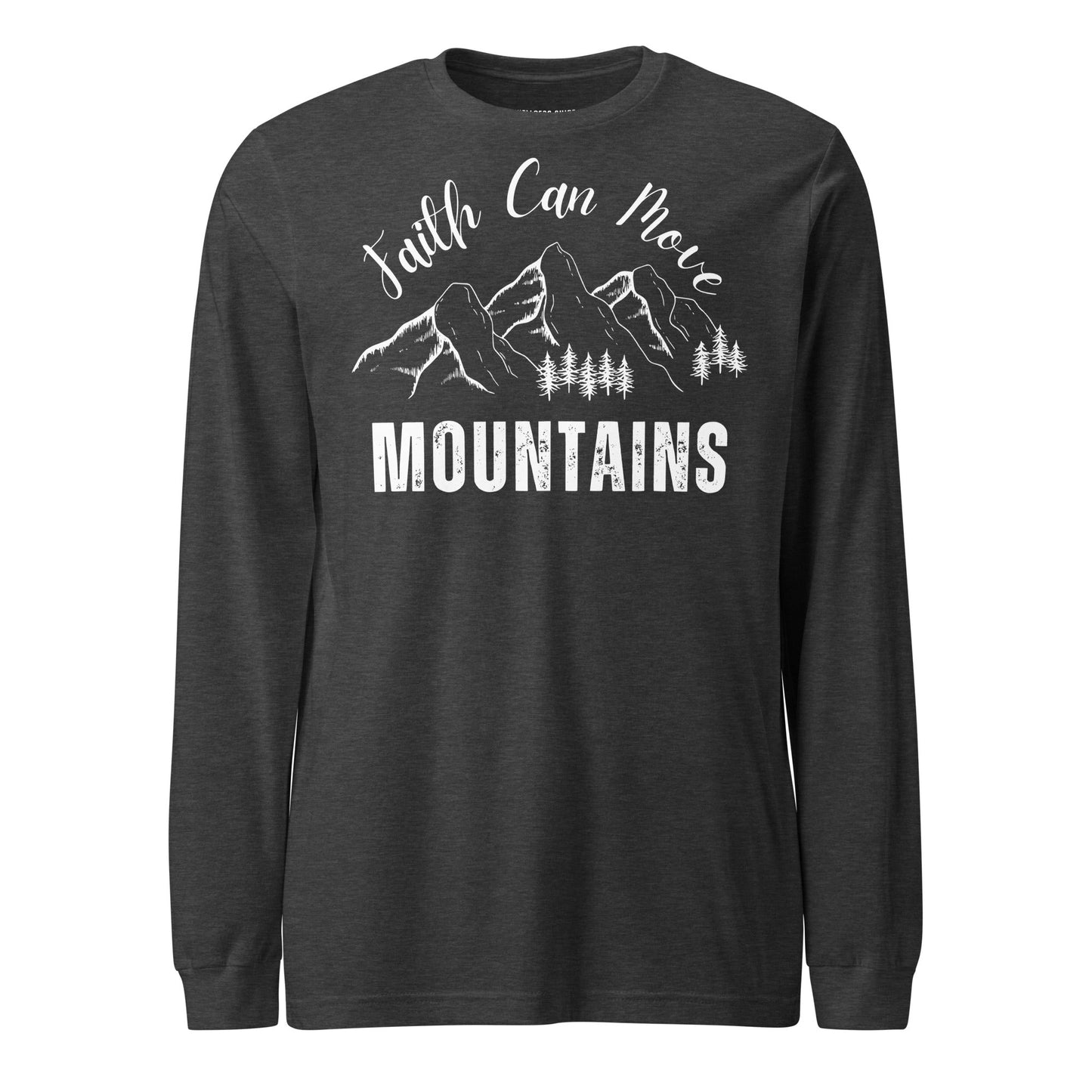 Faith Can Move Mountains Unisex Long Sleeve Tee - Faith Based Apparel - Wellness Shine - Wellness Shine