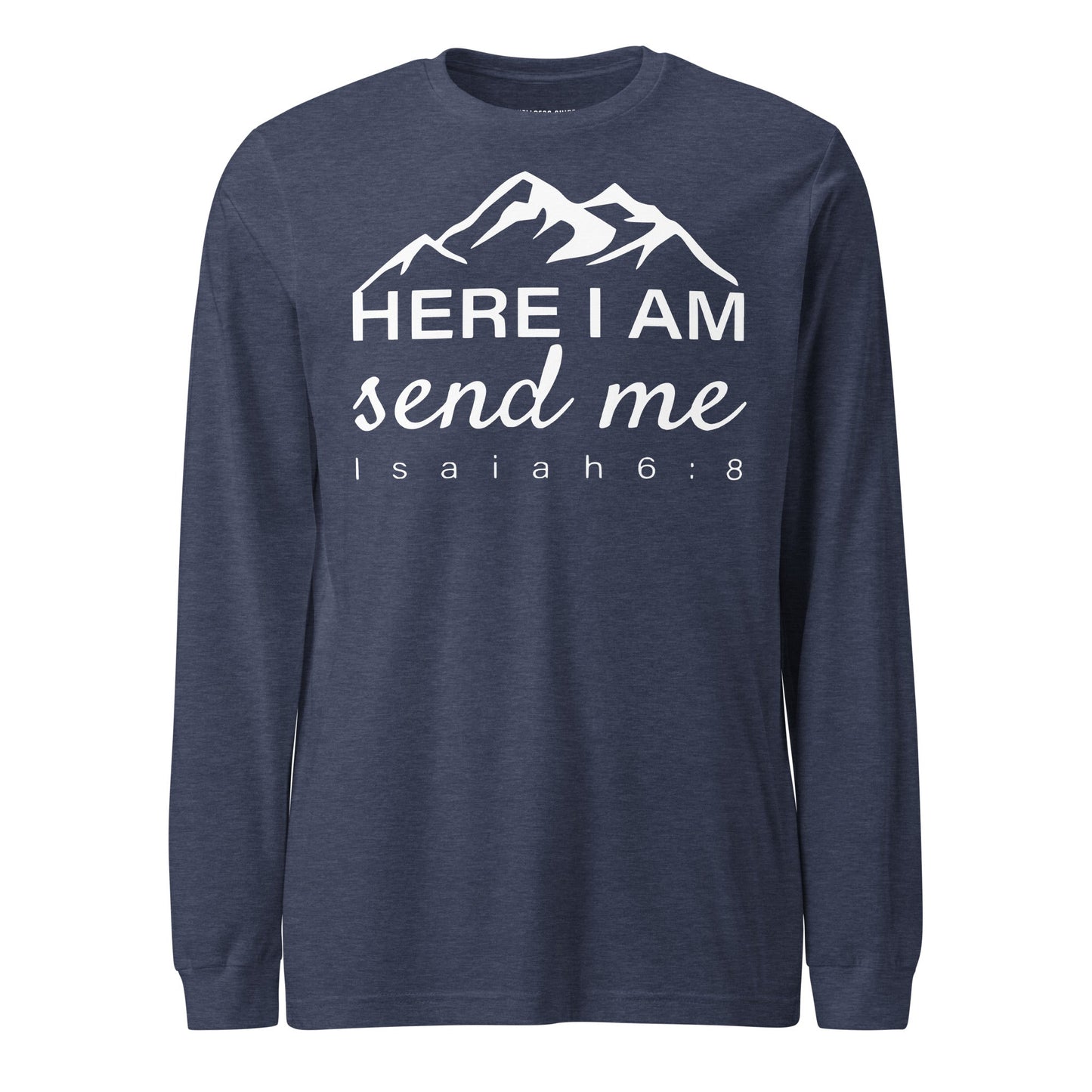 Here I Am Unisex Long Sleeve Tee - Faith Based Apparel - Wellness Shine - Wellness Shine