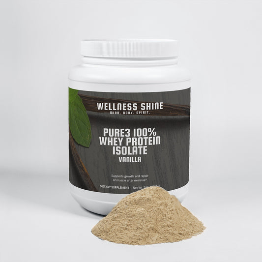 Pure3 100% Whey Protein Isolate (Vanilla) – Muscle Growth and Recovery Supplement by Wellness Shine - Wellness Shine